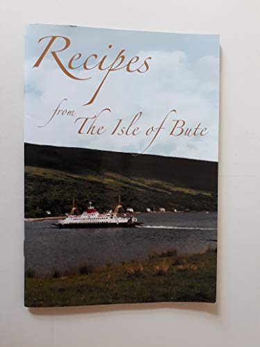 Recipes from the Isle of Bute