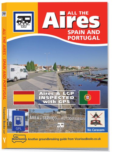 All the Aires Spain & Portugal (Go Motorhoming)