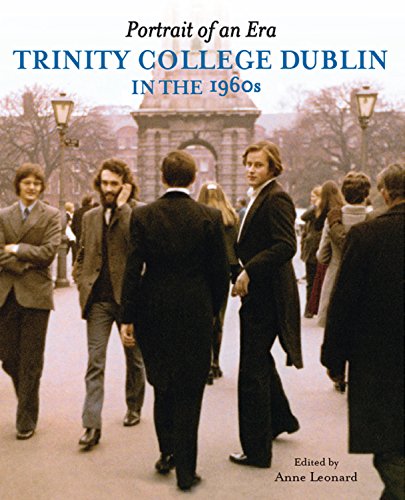 Portrait of an Era (Trinity College Dublin in the 1960s)
