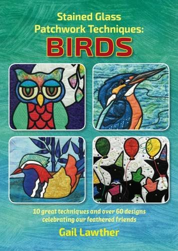 Stained Glass Patchwork Techniques: Birds
