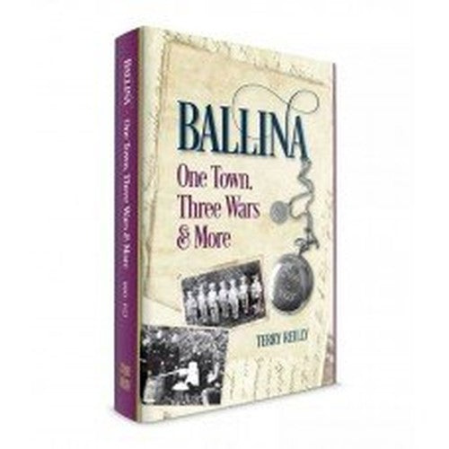 Ballina, One Town, Three Wars and More
