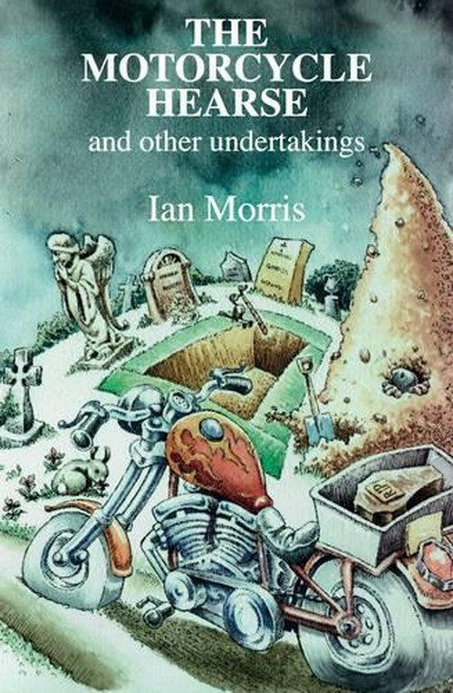 The Motorcycle Hearse and Other Undertakings