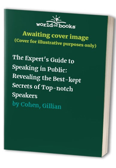 The Expert's Guide to Speaking in Public