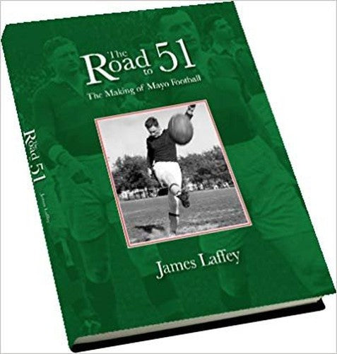 The Road to 51: The Making of Mayo Football