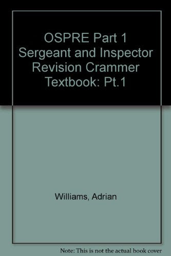 OSPRE Part 1 Sergeant and Inspector Revision Crammer Textbook