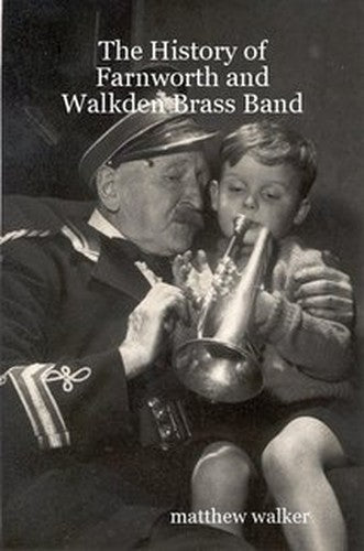 The History of Eaton Farnworth and Walkden Brass Band