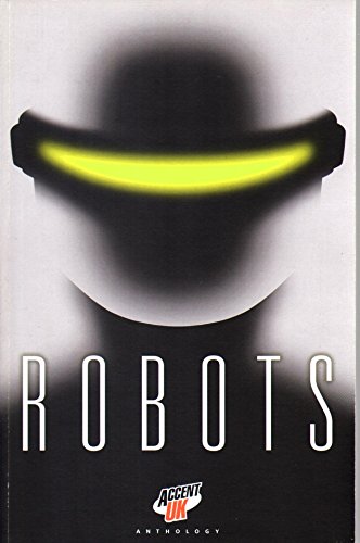 Robots An Accent UK Anthology
