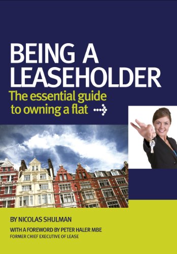 Being a Leaseholder: The Essential Guide to Owning a Flat 2nd Edition