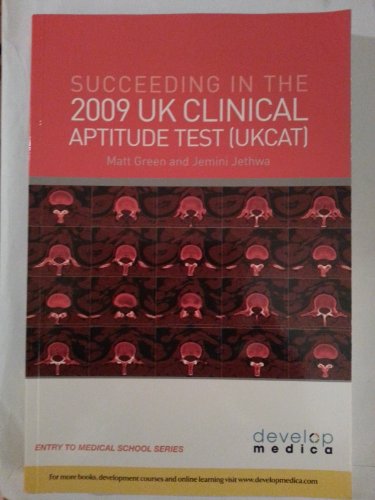 Succeeding in the 2009 UK Clinical Aptitude Test (UKCAT)