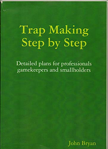Trap Making, Step by Step