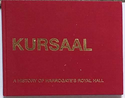 Kursaal: A History of Harrogate's Royal Hall