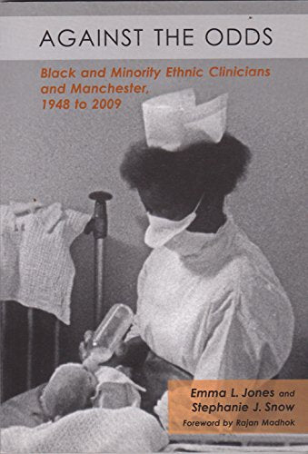 Against the Odds: Black and Minority Ethnic Clinicians and Manchester
