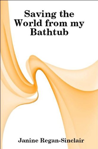 Saving the World from My Bathtub.