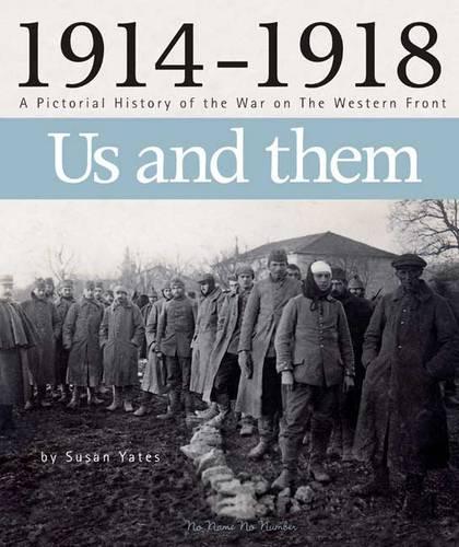 1914 - 1918 Us and Them