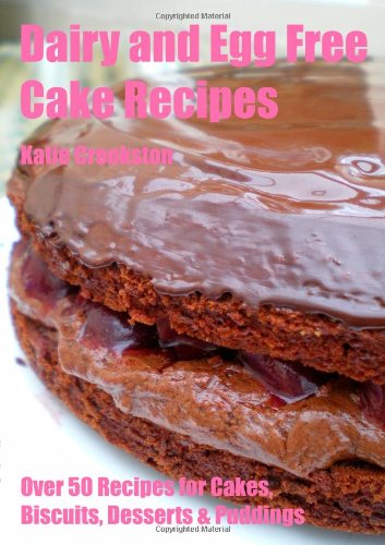 Dairy and Egg Free Cake Recipes
