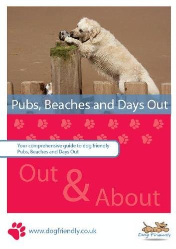 Dog Friendly Pubs, Beaches and Days Out