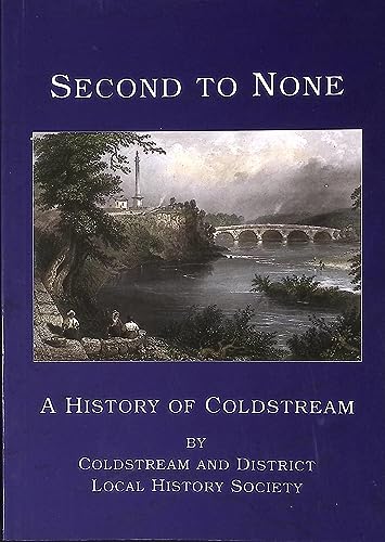 Second to None: A History of Coldstream
