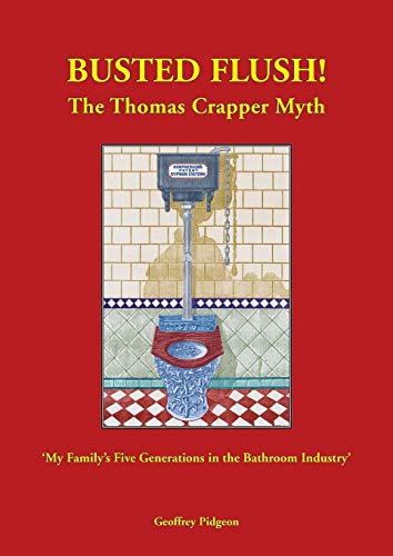 Busted Flush the Thomas Crapper Myth