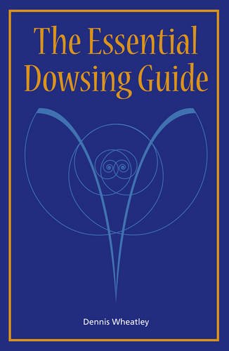 The Essential Dowsing Guide