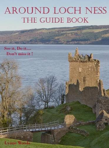 Around Loch Ness: The Guide Book