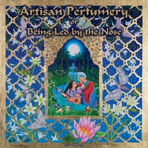 Artisan Perfumery or Being Led by the Nose