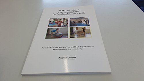 An Introduction to Exercise and Sport for People Who Have Autism