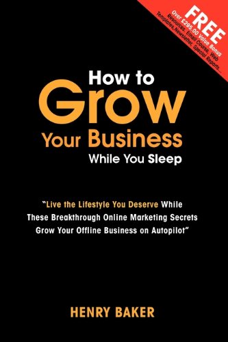 How To Grow Your Business While You Sleep