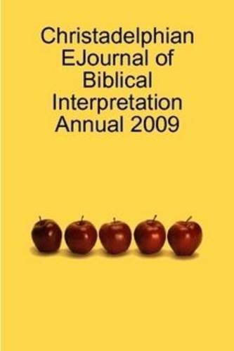 Christadelphian Ejournal of Biblical Interpretation Annual