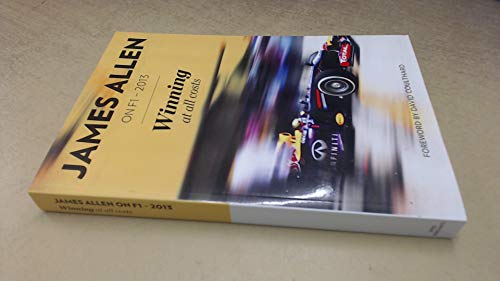James Allen On F1 - 2013: Winning at All Costs