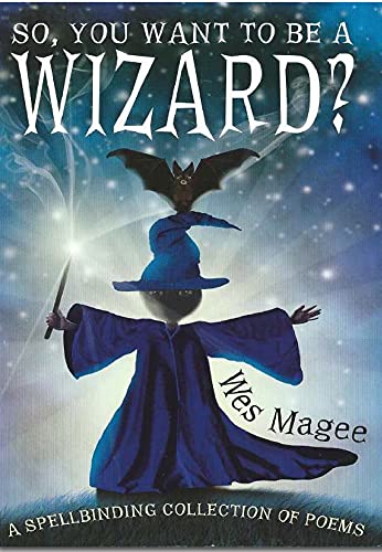 So, You Want to be a Wizard?