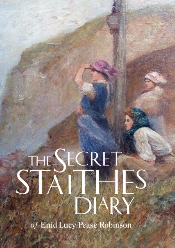 The Secret Staithes Diary of Enid Lucy Pease Robinson