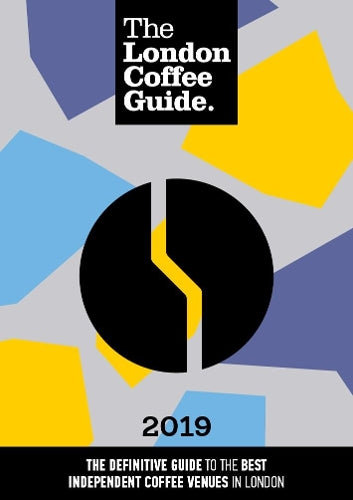 The London Coffee Guide 2019