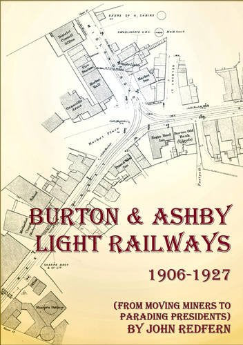 Burton & Ashby Light Railways 1906-1927