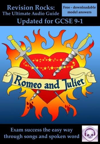 Romeo and Juliet: The Ultimate Audio Guide (Suitable for GCSE 9-1)