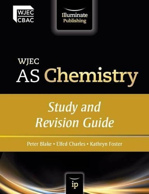 WJEC AS Chemistry: Study and Revision Guide