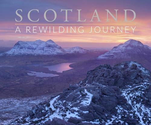 SCOTLAND A Rewilding Journey