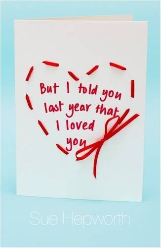 But I Told You Last Year That I Loved You