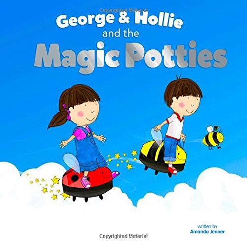 George & Hollie and the Magic Potties