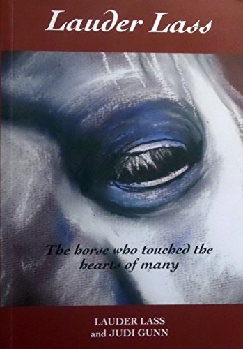 Lauder Lass - the Horse Who Touched the Hearts of Many