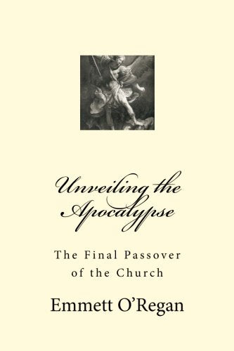 Unveiling the Apocalypse: The Final Passover of the Church