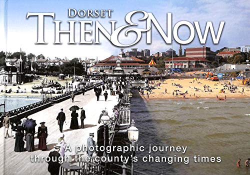 Dorset Then & Now