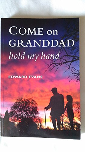 Come on Granddad Hold My Hand