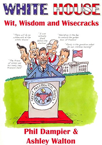 White House Wit, Wisdom and Wisecracks
