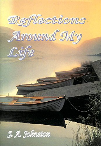 Reflections Around My Life