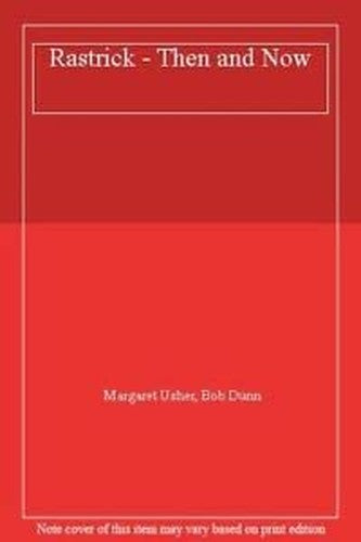 Rastrick - Then and Now