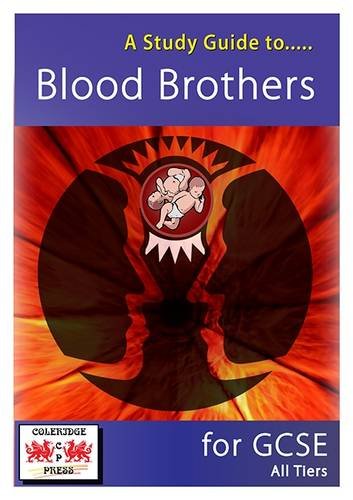 A Study Guide to Blood Brothers for GCSE