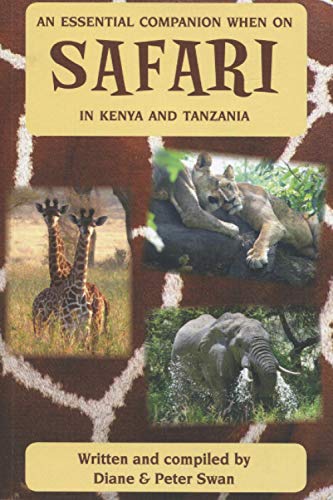 An Essential Companion When on Safari in Kenya & Tanzania