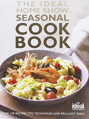 The Ideal Home Show Seasonal Cook Book