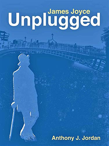 James Joyce Unplugged