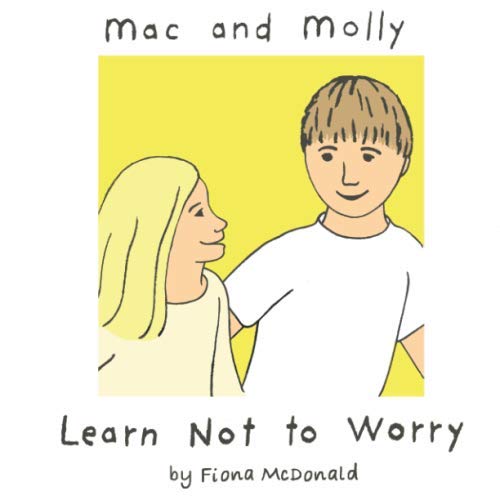 Mac and Molly Learn Not to Worry